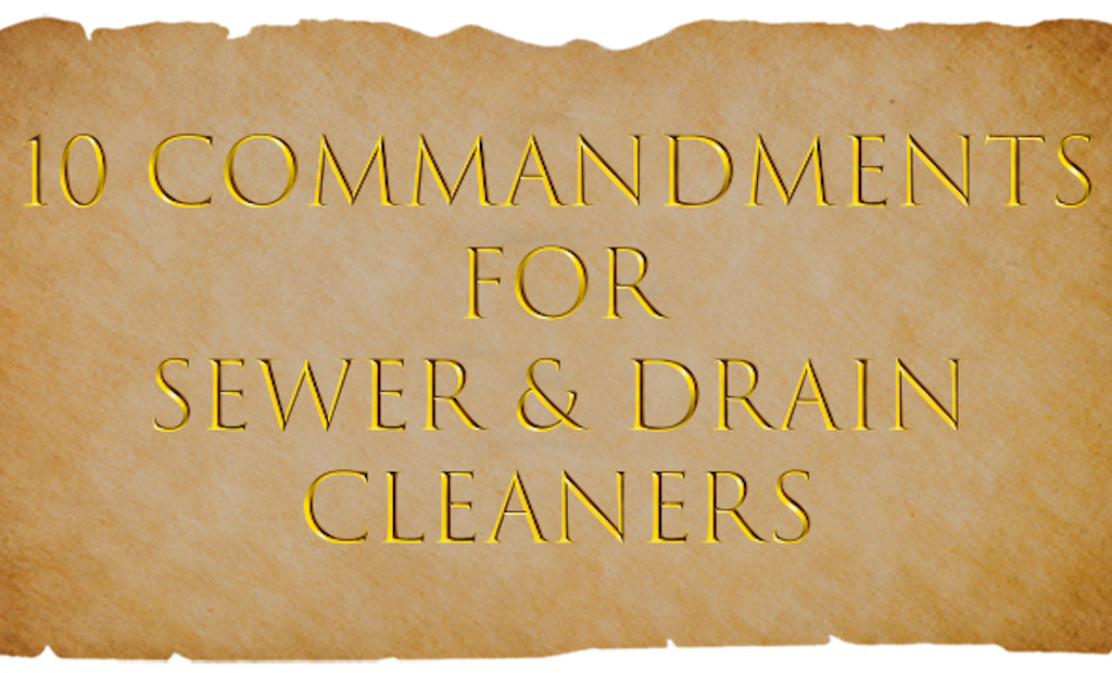 10 Commandments for Sewer and Drain Cleaners