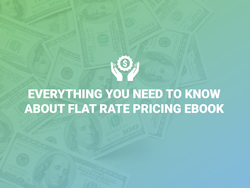 Everything You Need to Know About Flat-Rate Pricing eBook
