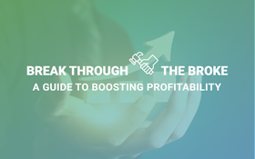 Break Through the Broke – A Guide to Boost Profits